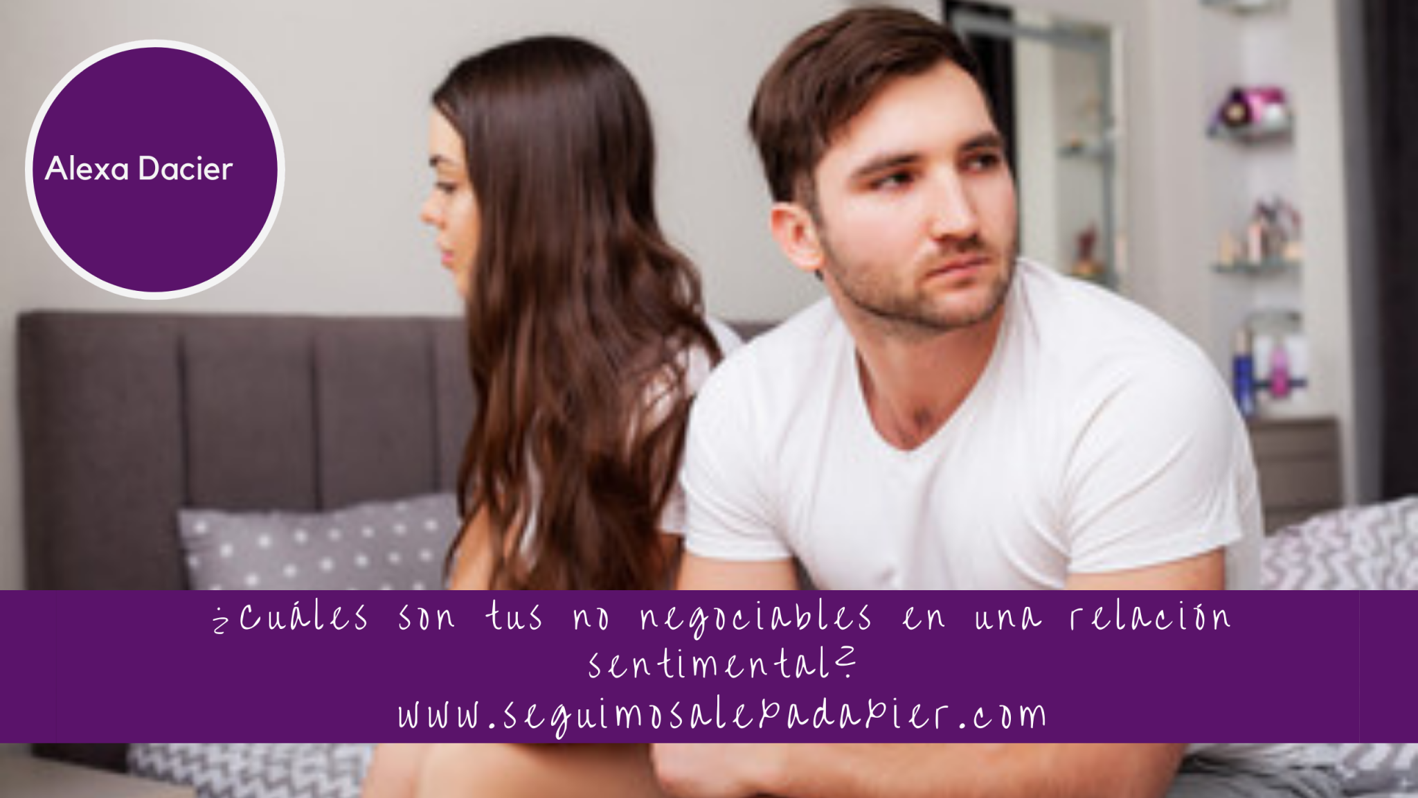 ¿cuáles Son Tus No Negociables En Una Relación Sentimental Alexa Dacier Terapia Onlineemk 4554